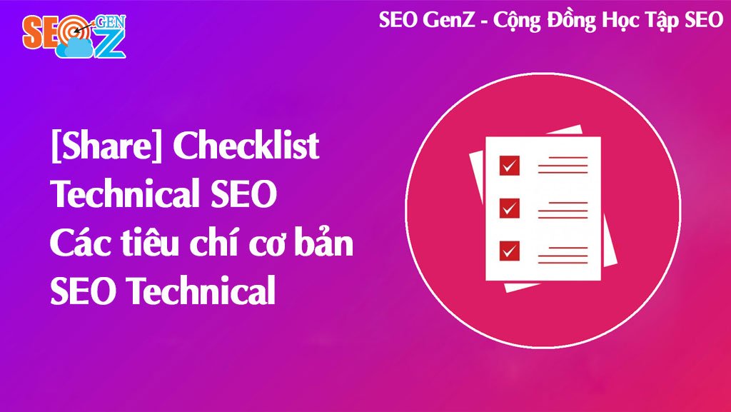 [Share] Checklist Technical SEO - Tiêu chí cơ bản SEO Technical